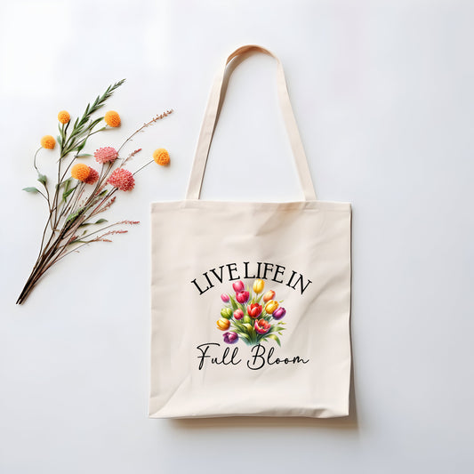 Live Life in Full Bloom Reusable Tote Bag